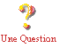 Une question ? Pas de problme ... 